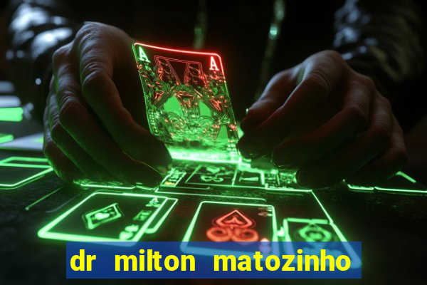 dr milton matozinho urologista santos